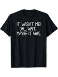 Men's 'It Wasn't Me' TShirt Casual Short Sleeve, Black and White Text Design, Humorous Personality and Everyday Fun Choice, Fun Outfit with Sarcastic